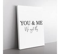 You And Me We Got This Canvas Wall Art Print 20x14 Inch