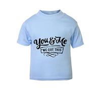 You and me we got This (Romantic Quotes for Couples, Anniversary) Short Sleeve Cotton Toddler t Shirt, 2-3 Years, Pastel Blue