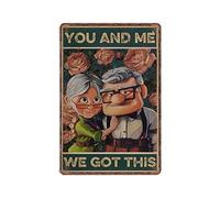 You And Me We Got This Tin Signs, Carl And Ellie, Carl Fredricksen Wedding Anniversary, Husband And Wife Funny Vintage Metal Tin Sign Home Decor, 20X30 cm