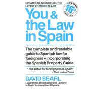 You and the Law in Spain: The Complete and Readable Guide to Spain