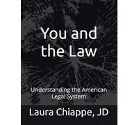 You and the Law: Understanding the American Legal System