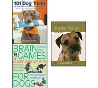You And Your Border Terrier, 101 Dog Tricks and Brain Games For Dogs 3 Books Collection Set