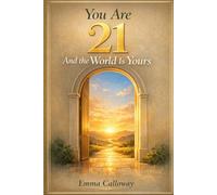 You Are 21 And the World Is Yours (This Is Your Year)