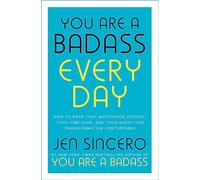 You Are a Badass Every Day: How to Keep Your Motivation Strong, Your Vibe High, and Your Quest for Transformation Unstoppable (John Murray One)