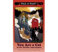 You Are a Cat in the Zombie Apocalypse! (Pick-A-Plot Adventures)