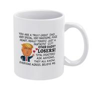 You are A Great Truly Dad Very Special Very Handsome Really Terrific Funny Coffee Mug, Gift from Daughter Or Son for Father's Day