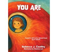 You Are: A positive affirmation alphabet book about animals
