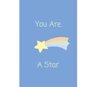 You Are A Star notebook writing pad 120 lined pages for all stories lists and journaling: 6 x 9" pad reward for children for dance gym school prize gift award