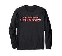 You are A Wave in The Eternal Ocean Mindfulness Inner Peace Long Sleeve T-Shirt