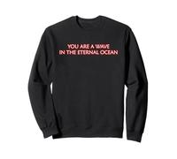 You Are A Wave In The Eternal Ocean Mindfulness Inner Peace Sweatshirt