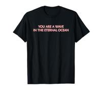 You are A Wave in The Eternal Ocean Mindfulness Inner Peace T-Shirt