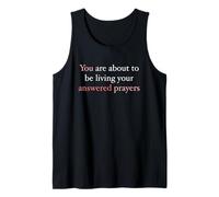 You are About to Be Living Your Answered Prayers Tank Top