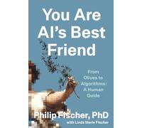 You Are AI’s Best Friend: From Olives to Algorithms: A Human Guide