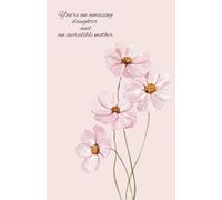 You Are an Amazing Daughter and an Incredible Mother - A Heartfelt Journal Gift from Parent to Daughter