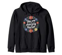 You Are An Amazing Human Kindness Affirmation - Zip Hoodie