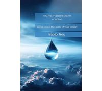 YOU ARE AN ENTIRE OCEAN IN A DROP: Break down the walls of your prison