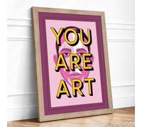 You Are Art Typography Framed Wall Art Print A4 Oak