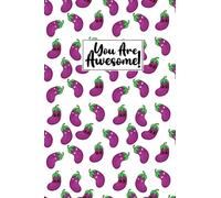 You Are Awesome Eggplant Composition Notebook: Eggplant Lovers Blank Lined Journal Composition Notebook for Women, Girls, and Kids