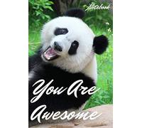 You Are Awesome: Inspirational and Lined Notebook Journal for Everyone You Love, Nice PANDA, Gift for Yourself, ( Diary, Planner) (100 Pages, Lined, 6 x 9)