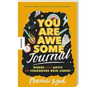 You are awesome - Journal: Werde selbst aktiv und verändere dein Leben!