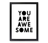You Are Awesome Typography Framed Print | A2 Black Framed Wall Art | Ready to Hang | Modern Positive Affirmations Picture | Living Room Bedroom Lounge Office