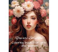You are Beautiful!: Coloring book for girls and women