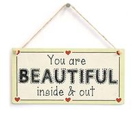 You are Beautiful Inside & Out - Motivational Sweet Love Heart Sign