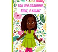 You are beautiful, kind, and smart. Children’s journal notebook. Beautiful brown girl notebook journal.