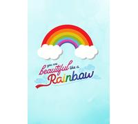 You Are Beautiful Like A Rainbow: Cute Composition Notebook With College Ruled Lined Pages