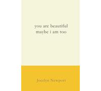 you are beautiful maybe i am too