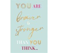 You are Braver & Stronger Thank You Think Card, Positivity Card, Gold Foil Finish, Made in the UK