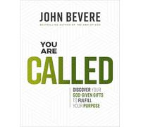 You Are Called: Discover Your God-Given Gifts to Fulfill Your Purpose