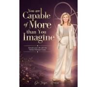 YOU ARE CAPABABLE OF MORE THAT YOU IMAGINE: ELEVATE YOUR LIFE WITH THE PERFECT MINDSET CODES