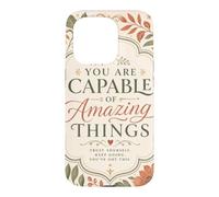 You Are Capable of Amazing Things Motivational Case for iPhone 15 Pro