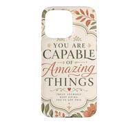 You Are Capable of Amazing Things Motivational Case for iPhone 15 Pro Max