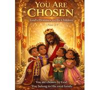 You Are Chosen: God's Promised to His Chosen Children