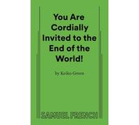You Are Cordially Invited to the End of the World!