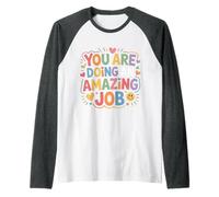 You are Doing an Amazing Job Support Positivity - Raglan Baseball Tee