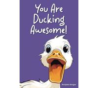 You Are Ducking Awesome!: Funny, Inspirational Novelty Lined Notebook Journal: 6x9 Duck Theme Purple - Perfect Self Care Gift For Women, Coworkers, Sister, Best Friend Etc.