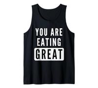You are Eating Great Funny Food Workout Fitness Men Women Tank Top
