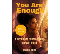 You Are Enough: A Girl's Guide to Recognising Herself Worth