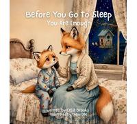 You Are Enough: A Reassuring Bedtime Story About Self-Worth (Before You Go to Sleep)