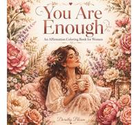 You Are Enough: Affirmation Coloring Book for Women