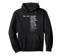 You are enough. brave. worthy. awesome. great. loved. Quote Pullover Hoodie