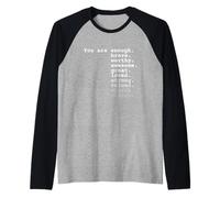 You are Enough. Brave. Worthy. Awesome. Great. Loved. Quote Raglan Baseball Tee