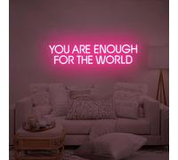 You are Enough for The World neon Sign, Self Love, Love Yourself, Mental Health, Gift for Girl, Gift for Woman, Positive Quote, Funny Decor
