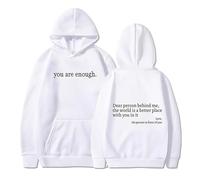 You Are Enough Hoodie, Dear Person Behind Me Hoodie, Inspirational Sweatshirt Gift for Women Men, Teens, Friends (White,XXL)