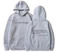 You Are Enough Hoodie, Dear Person Behind Me Hoodie,To The Person Behind Me (grey,4XL)