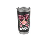 You are Enough Just Breathe Meditation Mindfulness Zen Stainless Steel Insulated Tumbler