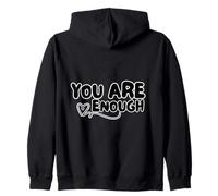 You Are Enough Positive Affirmation Zip Hoodie
